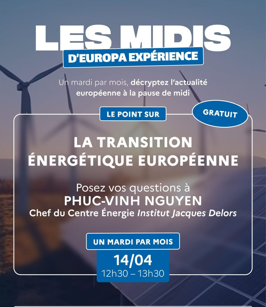 Les Midis d’Europa Expérience #2 – La transition énergétique européenne avec Phuc-Vinh Nguyen